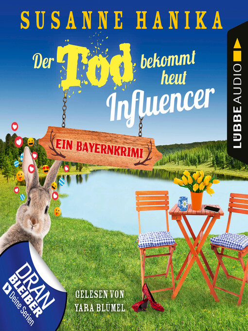 Title details for Der Tod bekommt heut Influencer--Ein Bayernkrimi--Sofia und die Hirschgrund-Morde, Teil 14 by Susanne Hanika - Available